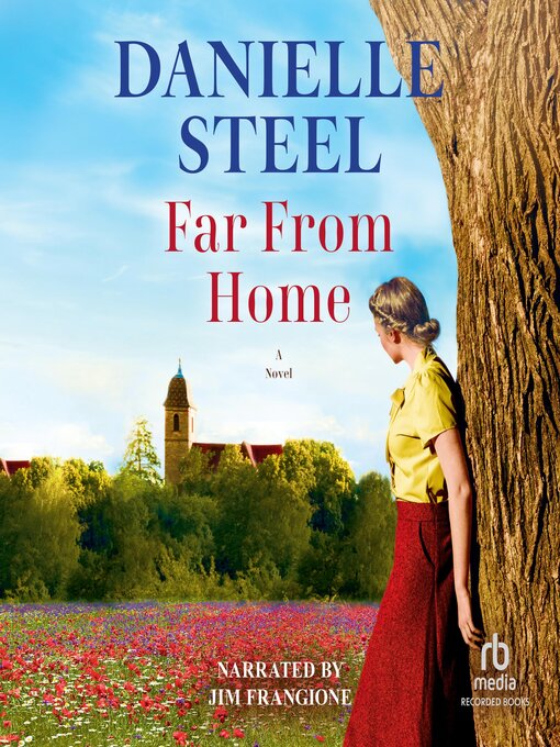 Title details for Far From Home by Danielle Steel - Available